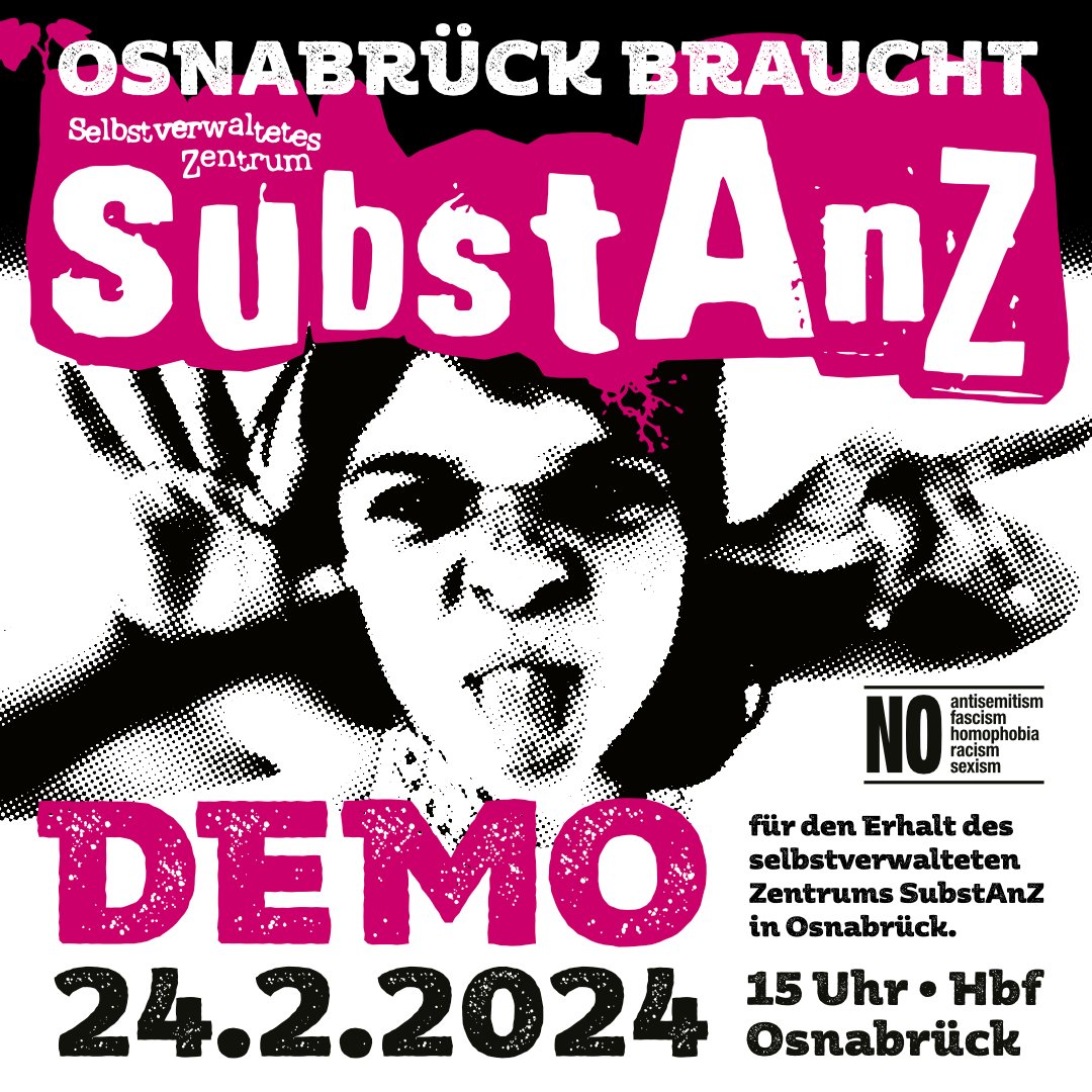 In Osnabrück soll das selbstverwaltete Zentrum Substanz aus der Stadt verdrängt werden. Linke Freiräume sind gerade heute bitter nötig. Unterstützt die Demo zum Erhalt des Substanz! 24.2. 15 Uhr Osnabrück