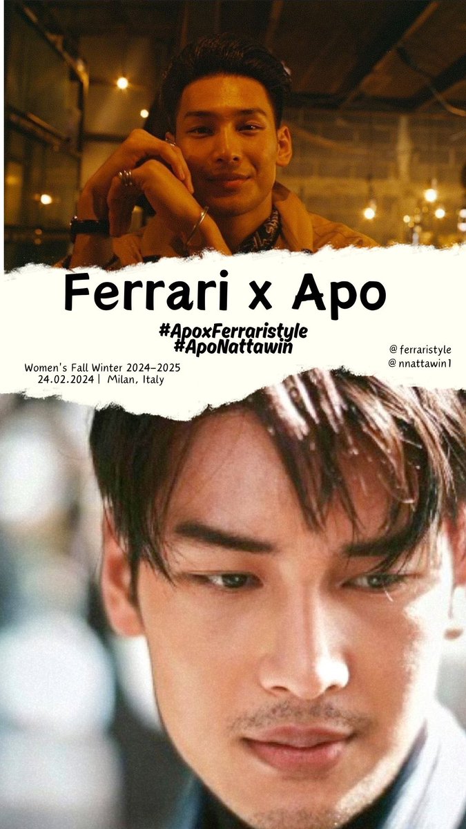 📢#apocolleagues📢 

Insta Tag Party Now 

💛Caption : APO NATTAWIN will attend Ferrari Women's Fall Winter 2024-2025 Show in Milan for the MILAN FASHION WEEK on Feb 24

💛 Hashtags: #FerrariFW24 #FerrariStyle #PowerofDesire #FerrariDNA #Nnattawin #ApoNattawin #Nattawin_style…