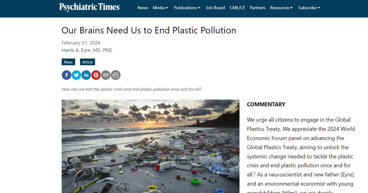 .<a href="/PsychTimes/">Psychiatric Times</a> published the commentary “Our Brains Need Us to End #PlasticPollution"  co-authored by <a href="/EMEAorg/">Euro-Mediterranean Economists Association - EMEA</a> Advisors <a href="/HarrisAEyre/">Harris Eyre</a> and <a href="/HilmiNathalie/">Hilmi Nathalie</a> 
The authors urge the reader to support the Global Plastics Treaty
For more info: 
euromed-economists.org/commentary-on-…