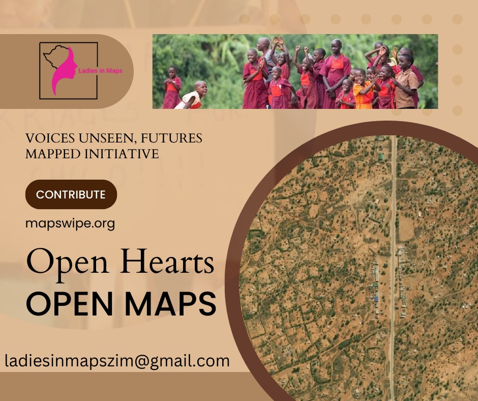 Ladies In Maps brings you the #OpenHeartsOpenMaps program!!

 The program seeks to utilize open-source mapping tools and technologies to map remote and underserved communities in Zimbabwe focusing on areas with high prevalence of #earlychildmarriage & #schooldropout among girls