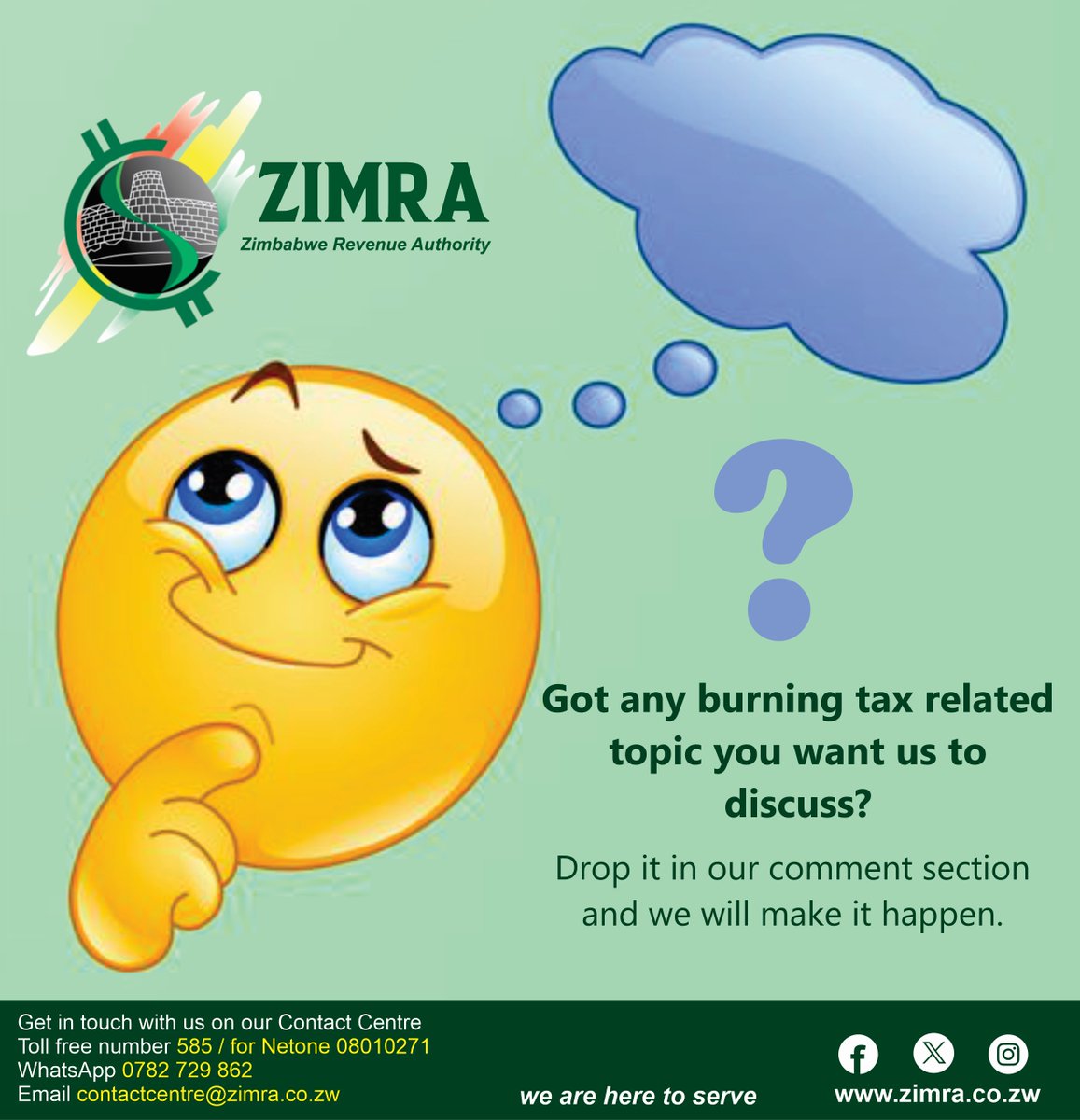 Do you have any burning tax related topic you want us to  discuss? Drop it in our comment section
and we will make it happen. #TaxEducation #ZIMRA #WeAreHereToServe.