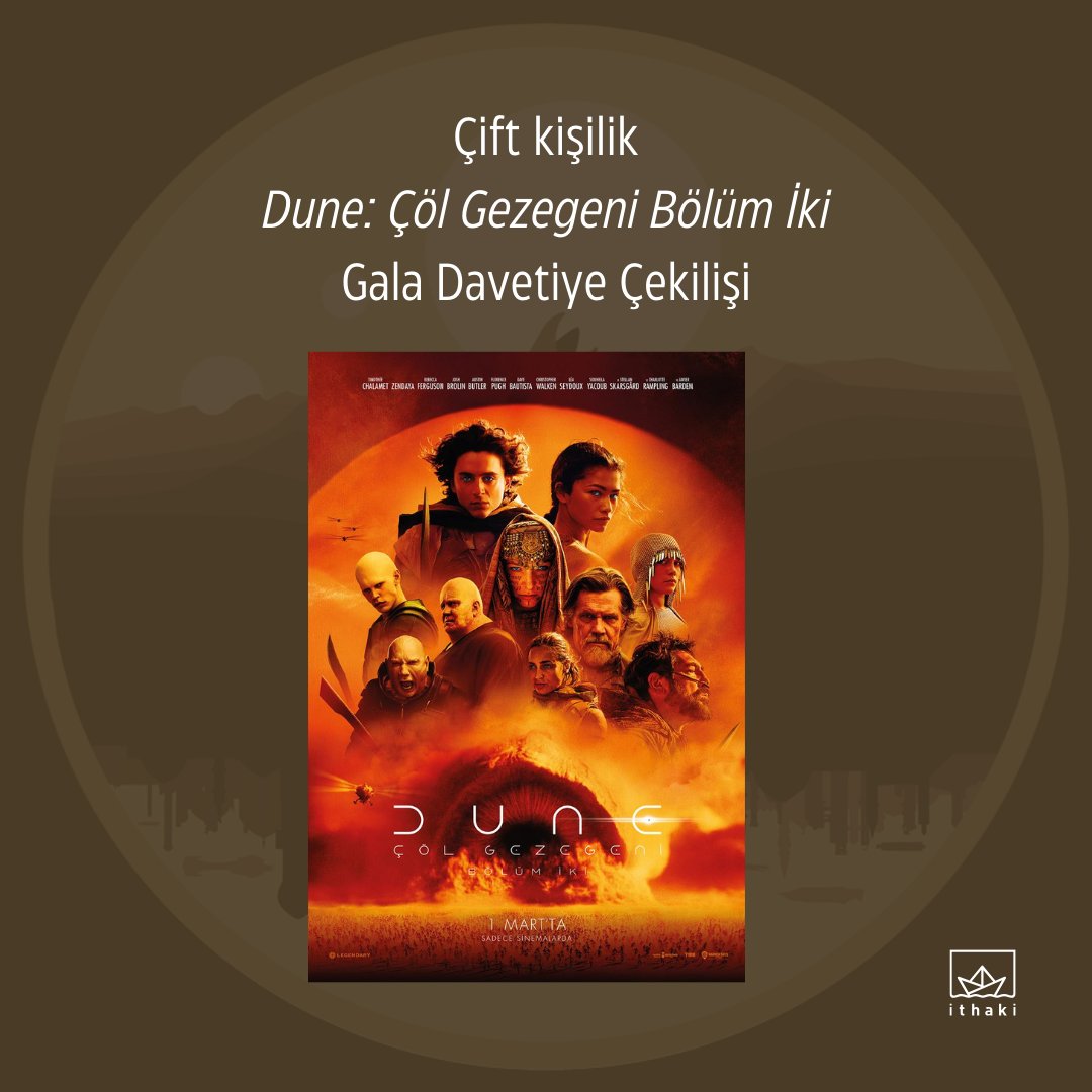 🎁 2 okurumuza çift kişilik Dune: Çöl Gezegeni Bölüm İki gala davetiyesi hediye ediyoruz!

👉 <a href="/ithakiyayinlari/">İthaki Yayınları</a> hesabını takip edip, bu tweeti retweet'leyerek çekilişe katılabilirsiniz.

📣 Kazananlar 25 Şubat Pazar günü bu gönderinin altında duyurulacaktır.
Herkese bol şans!