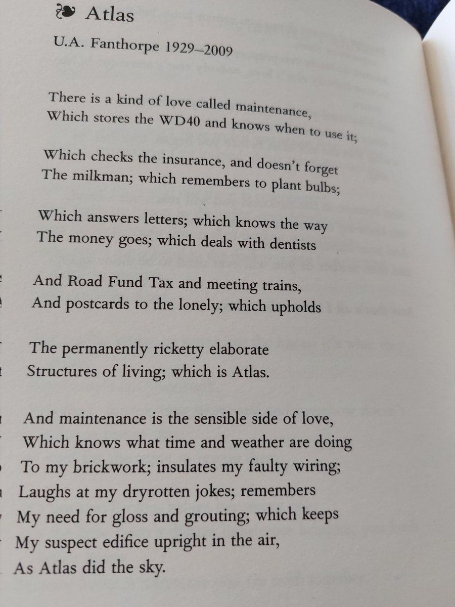 Another sneaky peak into 365 poems for life by Allie Esiri - Atlas, U.A Fanthorpe: the kind of love that checks the insurance, doesnt forget the milkman, which remembers to plant bulbs- which upholds the permenantly rickety elaborate structures of living, as atlas did the sky