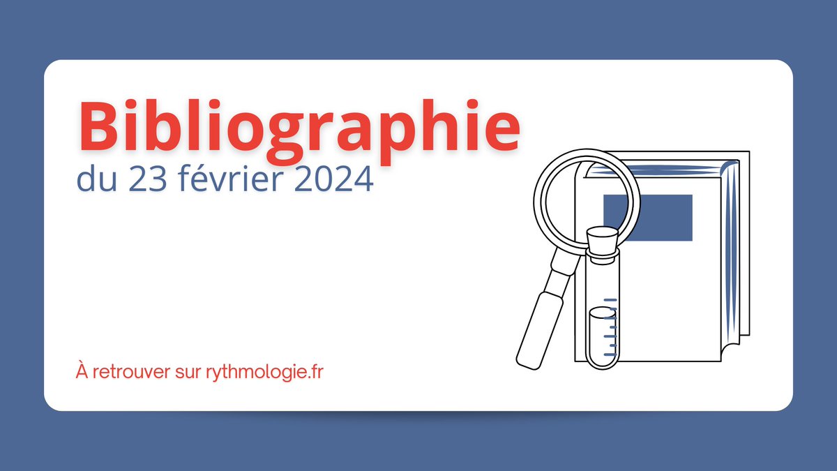 🚀 La bibliographie du vendredi concoctée par Stephane Combes et Eloi Marijon est en ligne ! ➡ rythmologie.fr/index/bibliogr… #rythmoSFC #bibliographie