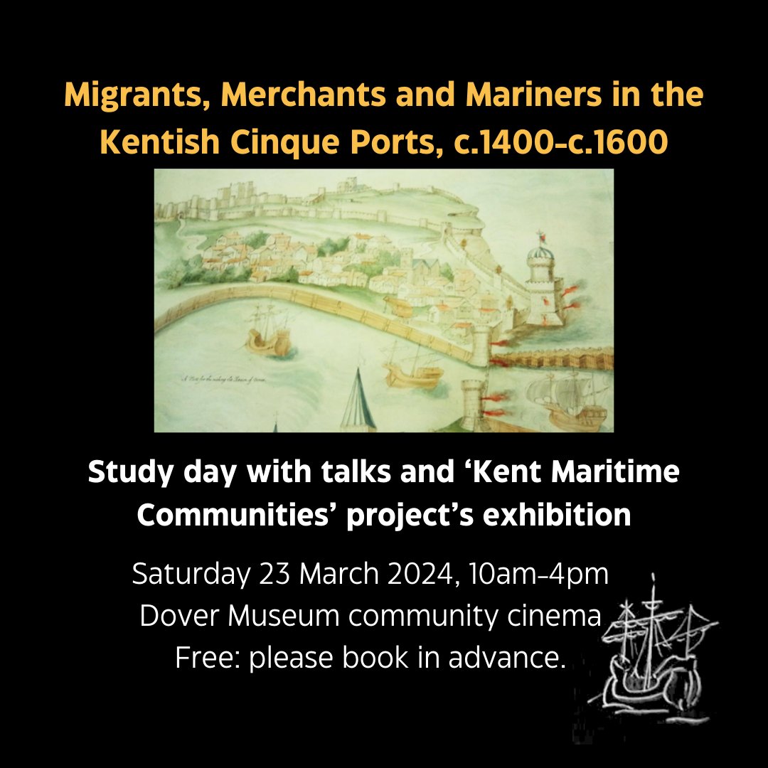 ‘Migrants, Merchants and Mariners in the Kentish Cinque Ports, c.1400-c.1600’. Free study day comprising talks and ‘Kent Maritime Communities’ project’s pop-up exhibition. Saturday 23rd March 10:00-16:00 at Dover Museum (community cinema). canterbury.ac.uk/arts-and-cultu…