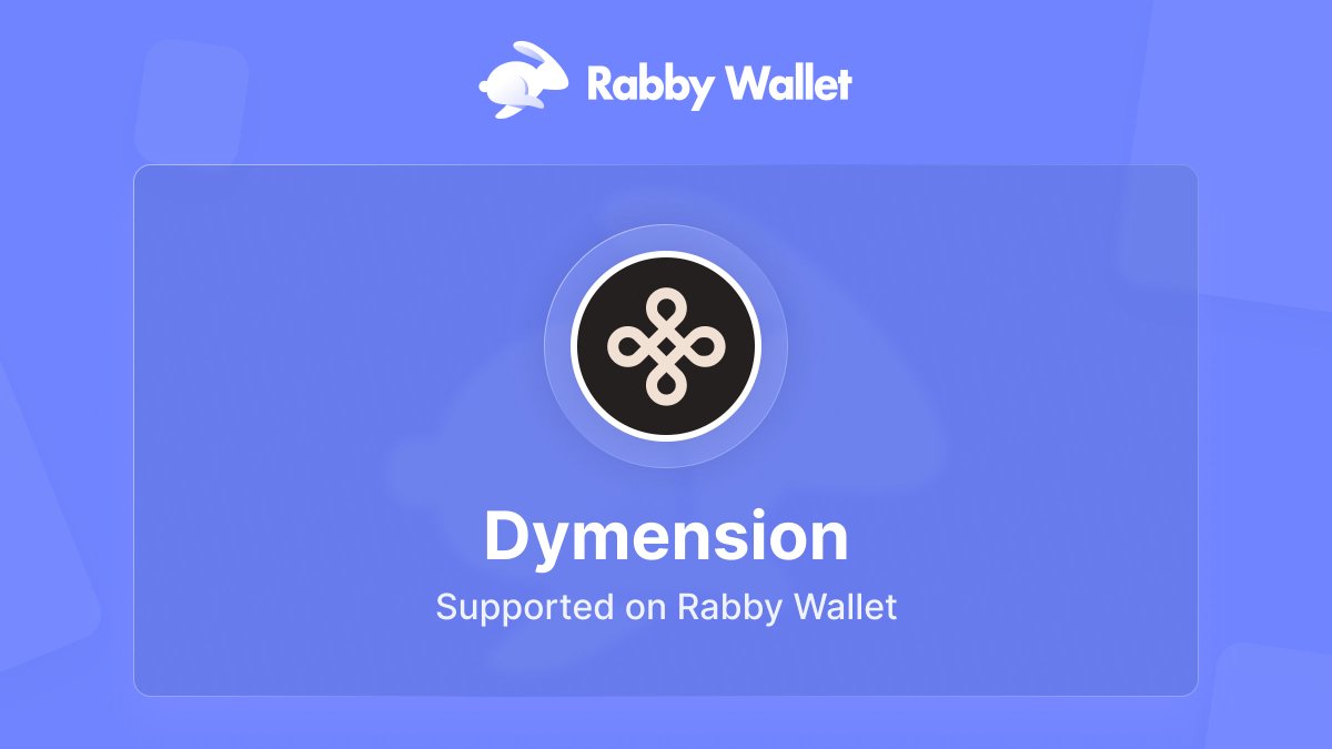 Rabby_io's tweet photo. Dymension chain has been supported on Rabby Wallet v0.92.52 @dymension 

Explore Dymension with Rabby now 🚀 https://t.co/Cs9mVvmDQc