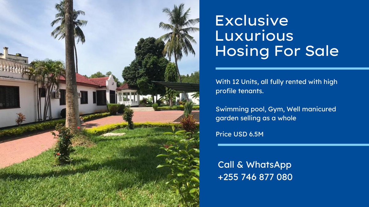 Exclusive luxurious housing for sale
With 12 Units, all fully rented with high profile tenants.

Swimming pool, Gym, well manicured garden selling as a whole

Price USD 6.5M

Call &amp; Whatsapp 
+255 746 877 080