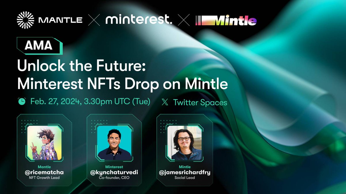 Join Mantle, <a href="/Minterest/">Minterest</a> and <a href="/mintleapp/">Mintle</a> next Tuesday on an AMA, and be one of the first to hear about Minterest NFTs dropping on Mintle!

🎙️ <a href="/ricematcha/">Rice. 🌾 (survivor arc)</a> Mantle's NFT Growth Lead
🎙️ <a href="/kynchaturvedi/">Kyn | Minterest</a> CEO of Minterest
🎙️ <a href="/jamesrichardfry/">James Richard Fry (⛺️,🔮)</a> Mintle's Social Lead

🗓️ Feb. 27, 3.30PM UTC