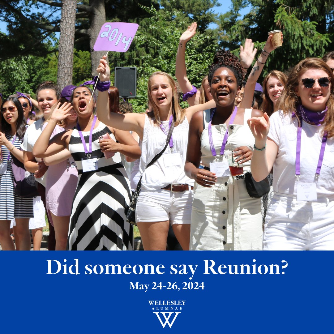 Attention 4s and 9s! Check your inbox for all the latest Reunion information sent on February 22. Reach out to alumnae@wellesley.edu if you did not receive this email.