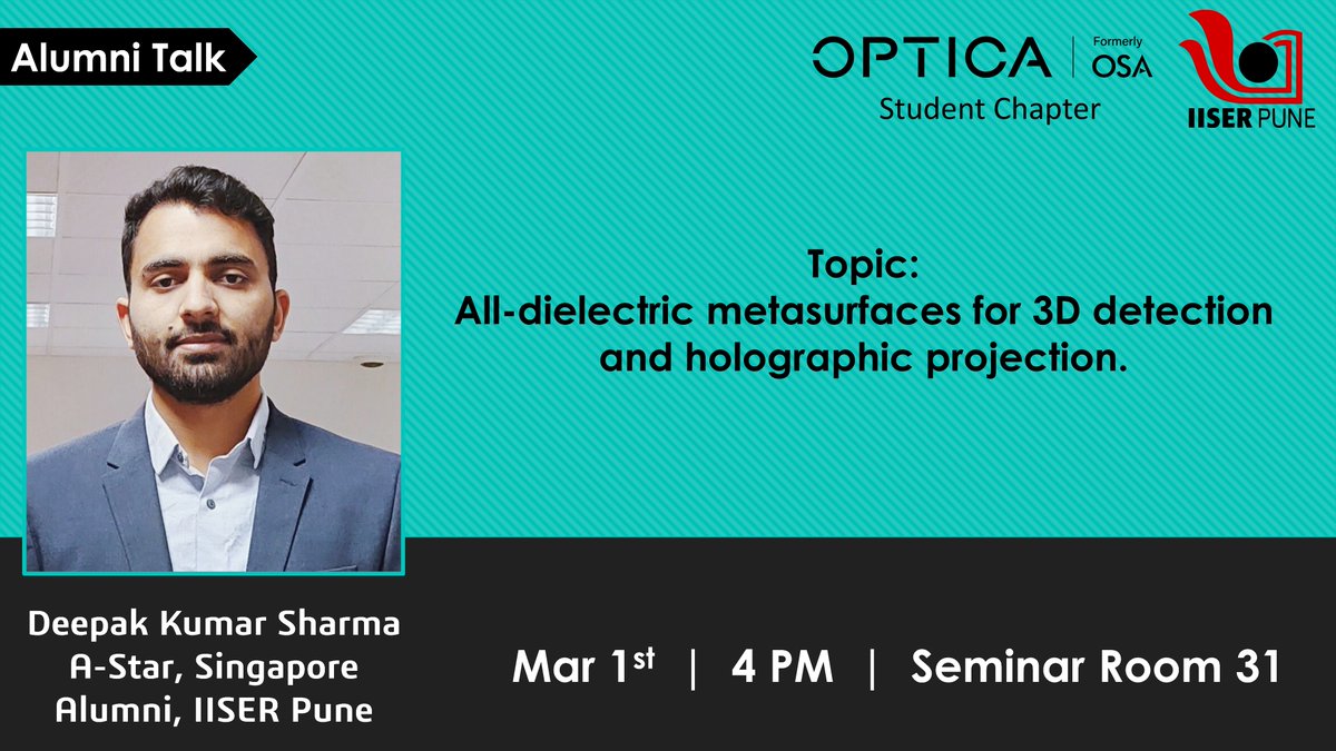 IISER Pune Optics League (@iiserpoptica) on Twitter photo We will be hosting our alumni, Deepak Kumar Sharma, at <a href="/IISERPune/">IISER Pune</a> for an offline talk on 'All-dielectric metasurfaces for 3D detection and holographic projection.' March 1st, 4PM in the Seminar Room 31 in the Main Building.
<a href="/IiserPphysics/">IISER Pune Physics</a> <a href="/OpticaWorldwide/">Optica</a> We will be hosting our alumni, Deepak Kumar Sharma, at <a href="/IISERPune/">IISER Pune</a> for an offline talk on 'All-dielectric metasurfaces for 3D detection and holographic projection.' March 1st, 4PM in the Seminar Room 31 in the Main Building.
<a href="/IiserPphysics/">IISER Pune Physics</a> <a href="/OpticaWorldwide/">Optica</a>