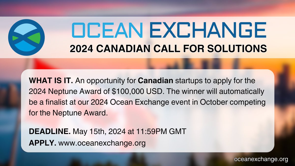 The 2024 Ocean Exchange Canadian Call for Solutions is now open and accepting applications from Canadian-based startups that meet award criteria. For a chance to be a finalist for the $100,000 USD Neptune Award, apply by our May 15th deadline on F6S. #OceanExchange24 #blueeconomy