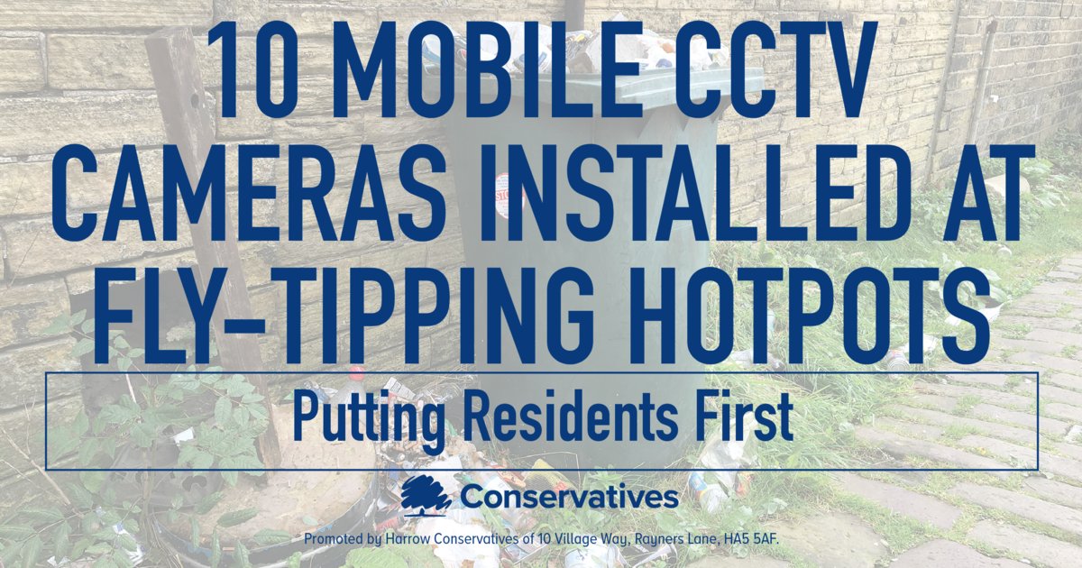 10 mobile CCTV cameras have been installed at fly-tipping hotspots, a further 5 will be installed over the next few months. These cameras helped #Harrow’s #Conservative Council to issue over 1,500 fines for fly-tipping last year.