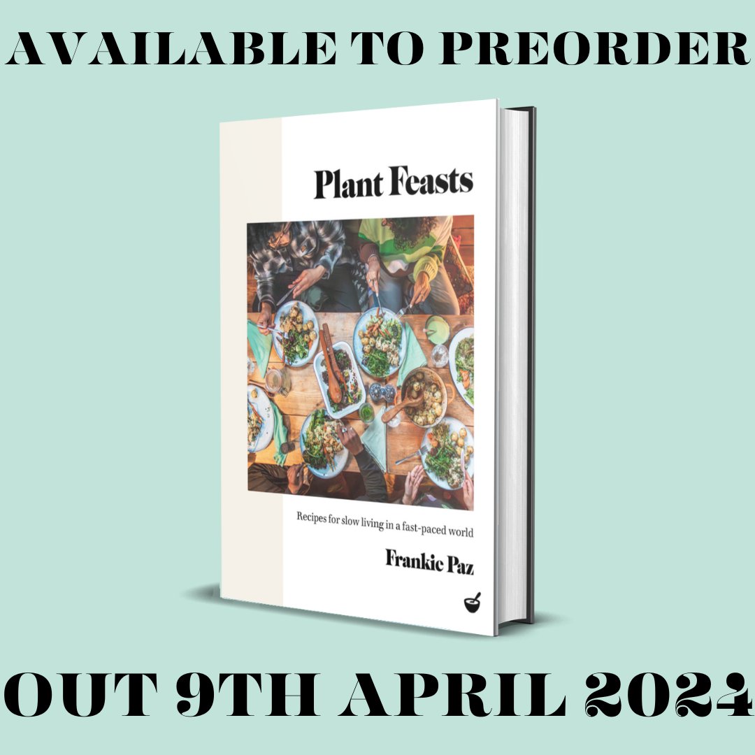 Plant Feasts by the wonderful Frankie Paz is available to preorder: tinyurl.com/2554x2ch

This book features plant-based recipes for slow living in a fast-paced world. 

Bring Your Life Into Balance with the Power of Nature!