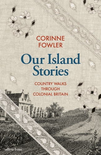 Cover of my new book #OurIslandStories: Country Walks Through Colonial Britain. There's a cotton walk, an enclosure walk, a copper walk and much more. With thanks and admiration for my 10 amazing hiking companions @Sathnam @ArtBhartiParmar, Ingrid Pollard @adjoaparker…