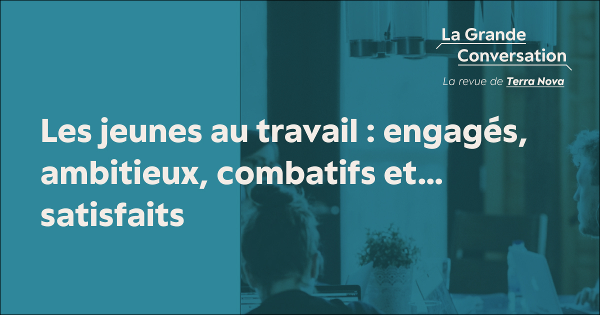 Terra Nova, le think tank (@_terra_nova) on Twitter photo Des #jeunes au #travail engagés, ambitieux, combatifs et...satisfaits, et des différences avec leurs aînés qui ne sont pas forcément là où on les imagine
💡Une analyse de <a href="/thierpech/">Thierry Pech @thierpech.bsky.social</a> et <a href="/SuzanneGorge/">Suzanne Gorge</a> pour <a href="/_LaConversation/">La Grande Conversation</a> de <a href="/_Terra_Nova/">Terra Nova, le think tank</a> ➡️lagrandeconversation.com/societe/les-je… Des #jeunes au #travail engagés, ambitieux, combatifs et...satisfaits, et des différences avec leurs aînés qui ne sont pas forcément là où on les imagine
💡Une analyse de <a href="/thierpech/">Thierry Pech @thierpech.bsky.social</a> et <a href="/SuzanneGorge/">Suzanne Gorge</a> pour <a href="/_LaConversation/">La Grande Conversation</a> de <a href="/_Terra_Nova/">Terra Nova, le think tank</a> ➡️lagrandeconversation.com/societe/les-je…
