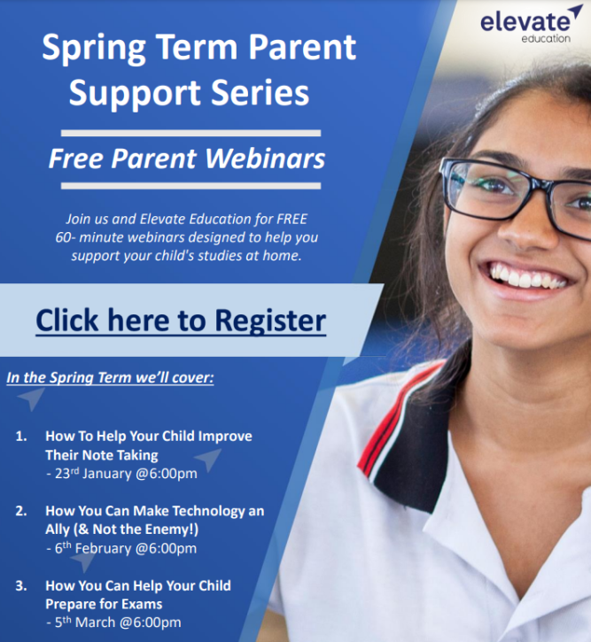 Year 11 parents are invited to participate in a free webinar around helping your child to prepare for exams. The next session is scheduled for 5th March at 6pm and is provided by Elevate who recently worked with the students around study skills.