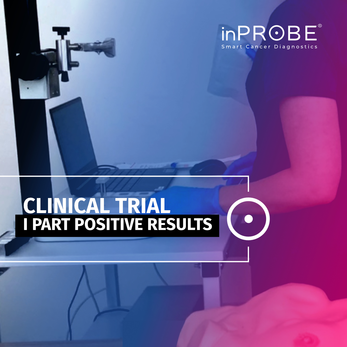 Exciting news! We've received positive results from the first part of the #inPROBE #ClinicalTrial, confirming the safety and achievement of the primary endpoint: initially determining the correlation between measurements using inPROBE® and traditional methods (#IHC/#FISH).