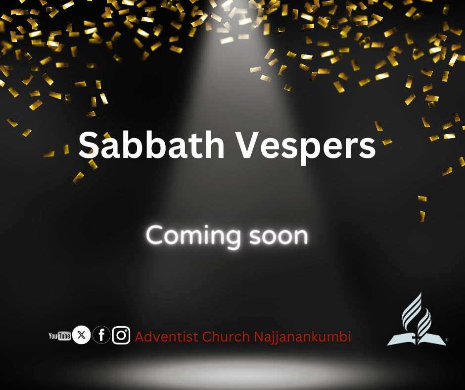 Don’t miss Sabbath Vespers live every Friday of the week at 7Pm. #HappySabbath