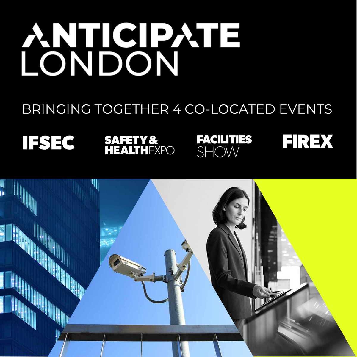 IFSEC (@ifsec) on Twitter photo Building on the foundation of four esteemed brands; <a href="/Facilities_Show/">Facilities Show</a>, <a href="/FIREXIntl/">FIREX</a> , <a href="/IFSEC/">IFSEC</a> and <a href="/SHExpo/">Safety & Health Expo</a>; <a href="/Anticipate_LDN/">Anticipate London</a> is the leading event to equip #property and #peoplesafety leaders for an uncertain future.
Visit our website to find out more: anticipate-event.com/london/en/home… Building on the foundation of four esteemed brands; <a href="/Facilities_Show/">Facilities Show</a>, <a href="/FIREXIntl/">FIREX</a> , <a href="/IFSEC/">IFSEC</a> and <a href="/SHExpo/">Safety & Health Expo</a>; <a href="/Anticipate_LDN/">Anticipate London</a> is the leading event to equip #property and #peoplesafety leaders for an uncertain future.
Visit our website to find out more: anticipate-event.com/london/en/home…