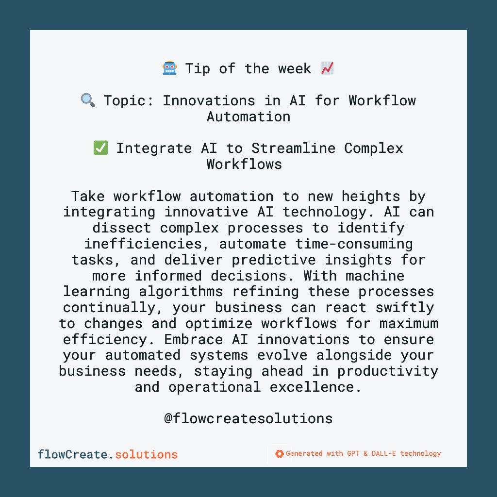 flowcreateai's tweet image. 🤖 Tip of the week 📈
🌐 flowcreate.solutions
#aiworkflowautomation #processinnovation #machinelearning #businessagility #predictiveanalysis #operationalintelligence #efficiencyenhancement #technologicaladvancement