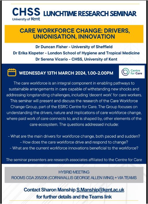 Our @CHSS lunchtime seminar 13/3/24 is presented by the @ESRC @CentreForCare Care Workforce Change Group. Details below and at research.kent.ac.uk/chss/chss-lunc…