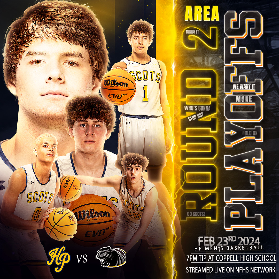GAMEDAY! Your HP Scots (26-9) take on the #3 ranked team in the nation tonight in the area round of the playoffs. The Plano East Panthers (34-0) are the #1 team in 6A (Texas) and are the #1 seed out of district 6. Tipoff is at 7pm at Coppell High School. Let's rock the house!