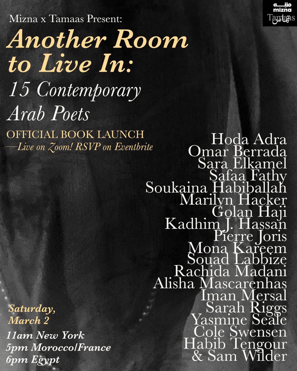 Mizna is pleased to co-present the official book launch of "Another Room to Live In: 15 Contemporary Arab Poets" with Tamaas

When: March 2, 2024 at 12pm CT
Where: Zoom, RSVP required for link!

Head to mizna.org/event/another-… for more information and to RSVP
