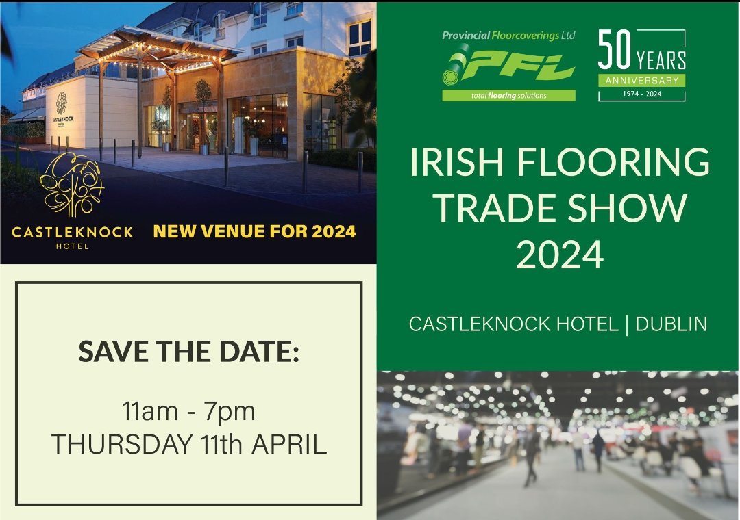 Save the date. The Irish Floooring show has moved to the Castleknock Hotel , April 11th. #Flooring #projects #suppliers