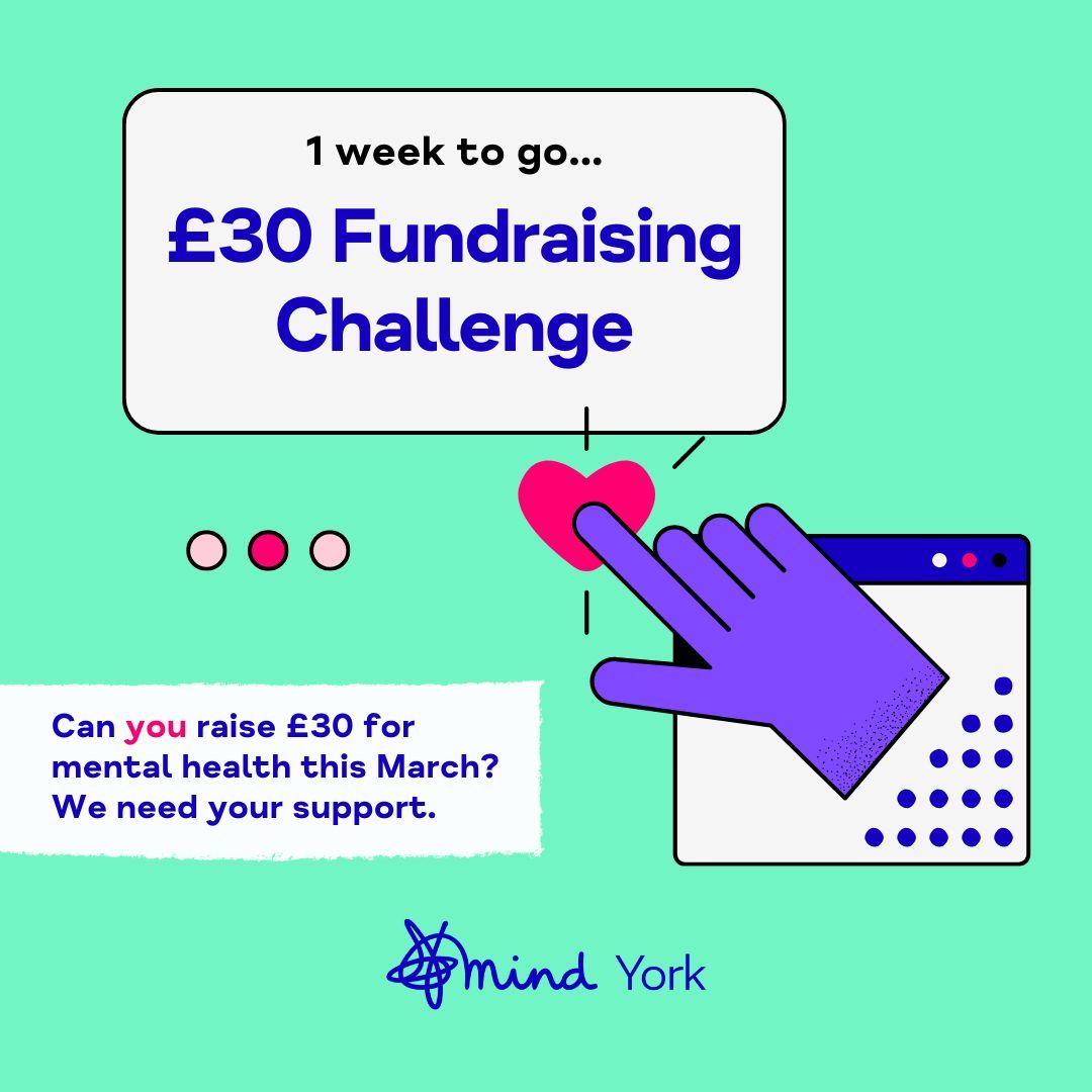 ONE WEEK to go! Are you ready to take on our £30 fundraising challenge for mental health this March? 💙 Support York Mind by raising just £30 each - that's enough to fund a 1:1 counselling session. Check out our website for 30 awesome fundraising ideas: yorkmind.org.uk/get-involved/f…
