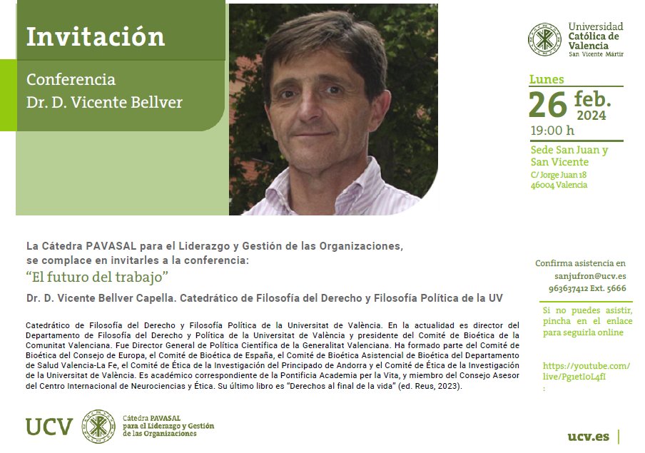 En la próxima #conferencia de la Cátedra <a href="/Pavasal/">Pavasal</a>  contaremos con el Dr. D. Vicente Bellver, Catedrático de Filosofía del Derecho y Filosofía Política de la UV, que hablará sobre "El #futuro del #trabajo". Lunes 26/2 a las 19.00h; todos los detalles en la imagen ⬇ <a href="/UCV_svm/">Universidad Católica de Valencia</a>