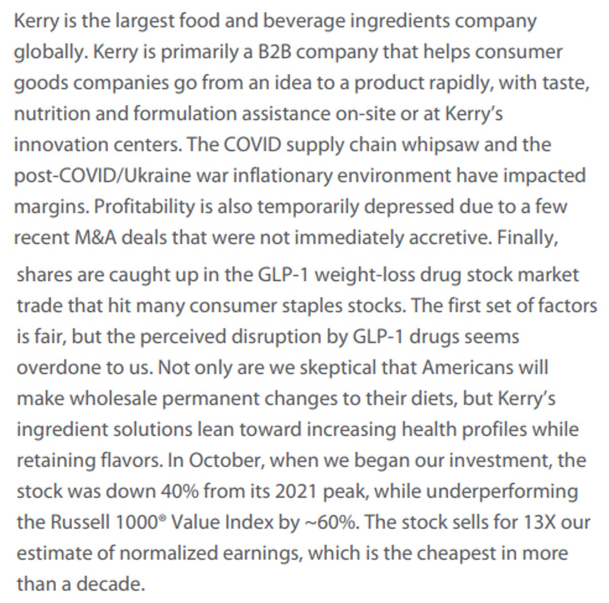 Artisan Partners on Kerry Group $KYGA:

'Not only are we skeptical that Americans will make wholesale permanent changes to their diets, but Kerry’s ingredient solutions lean toward increasing health profiles while retaining flavors'

(Extract from their Q4 letter)