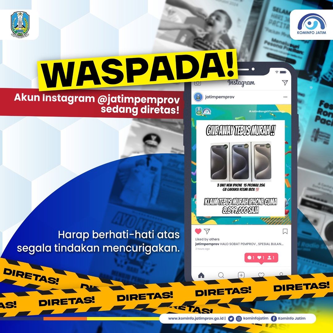 Waspada! 
Akun Instagram jatimpemprov Sedang Diretas!
Harap berhati-hati atas segala tindakan mencurigakan.
Saat ini akun Instagram @jatimpemprov sedang dalam proses recovery.
Tetap waspada dan berhati-hati ya Sobat Jatim!