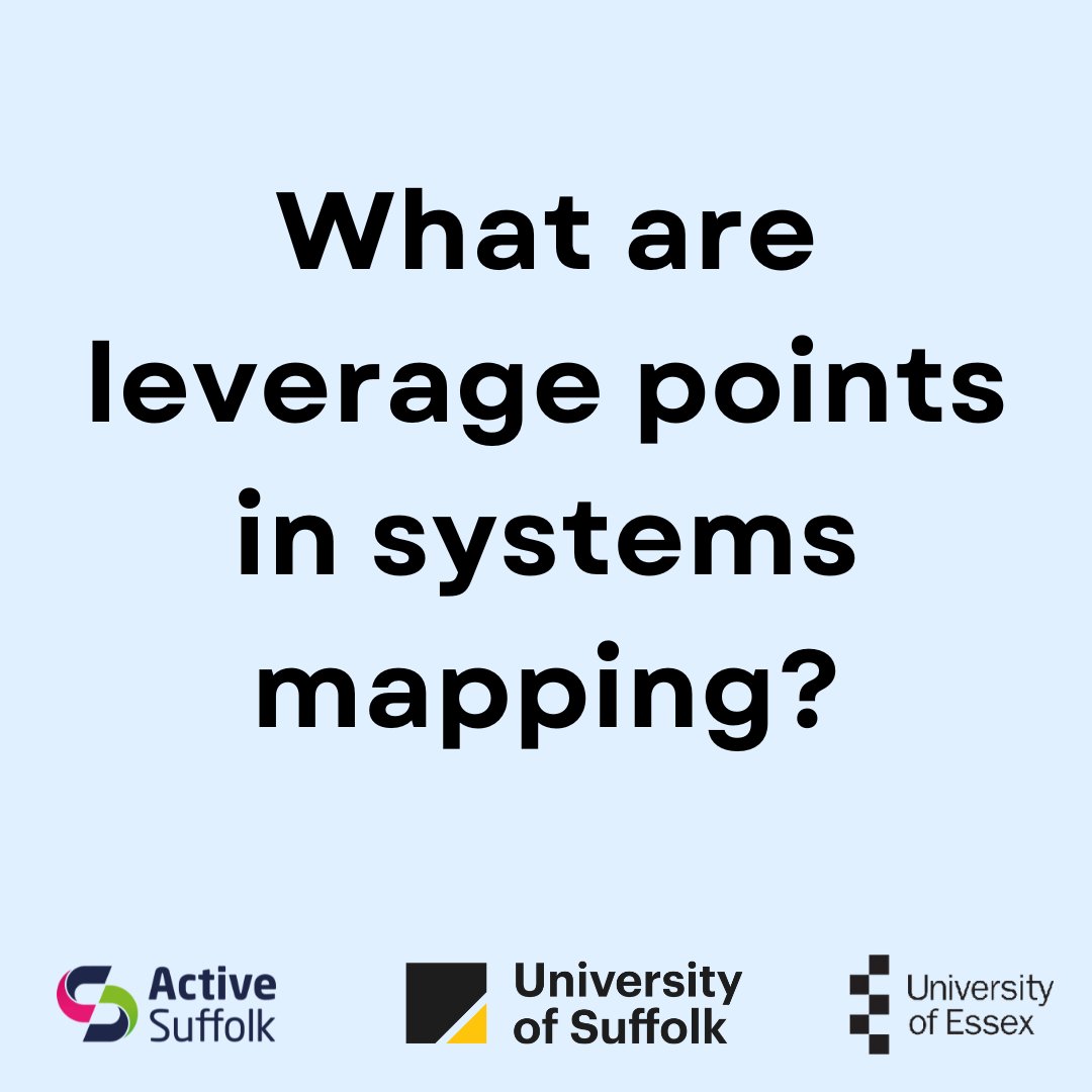 What are leverage points in systems mapping? In the second edition of our systems mapping series, in collaboration with @UniofSuffolk and @Uni_of_Essex @SRES_UoE, this week we're exploring what leverage points are and how we can use them to affect positive change