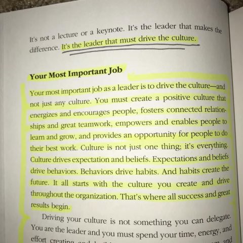 It’s the leader that must drive the culture. [ PG 16 from “The Power of Positive Leadership”]