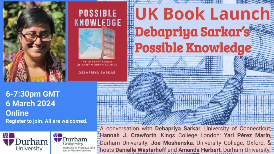 What was the nature of knowledge in #earlymodern science? Join us for the UK Book Launch for Debapriya Sarkar's (@debapriya__s) POSSIBLE KNOWLEDGE (@PennPress)! All are welcome online for our conversation on 6 Mar at 6pm GMT -- register below. durhamuniversity.zoom.us/webinar/regist…