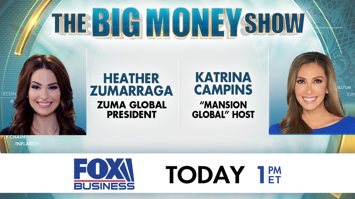 TODAY ON THE BIG MONEY SHOW: Zuma Global President @HeatherZuma 'Mansion Global' Host @KatrinaCampins Tune in at 1p ET on @FoxBusiness with @RiggsReport, @BrianBrenberg and @JackieDeAngelis