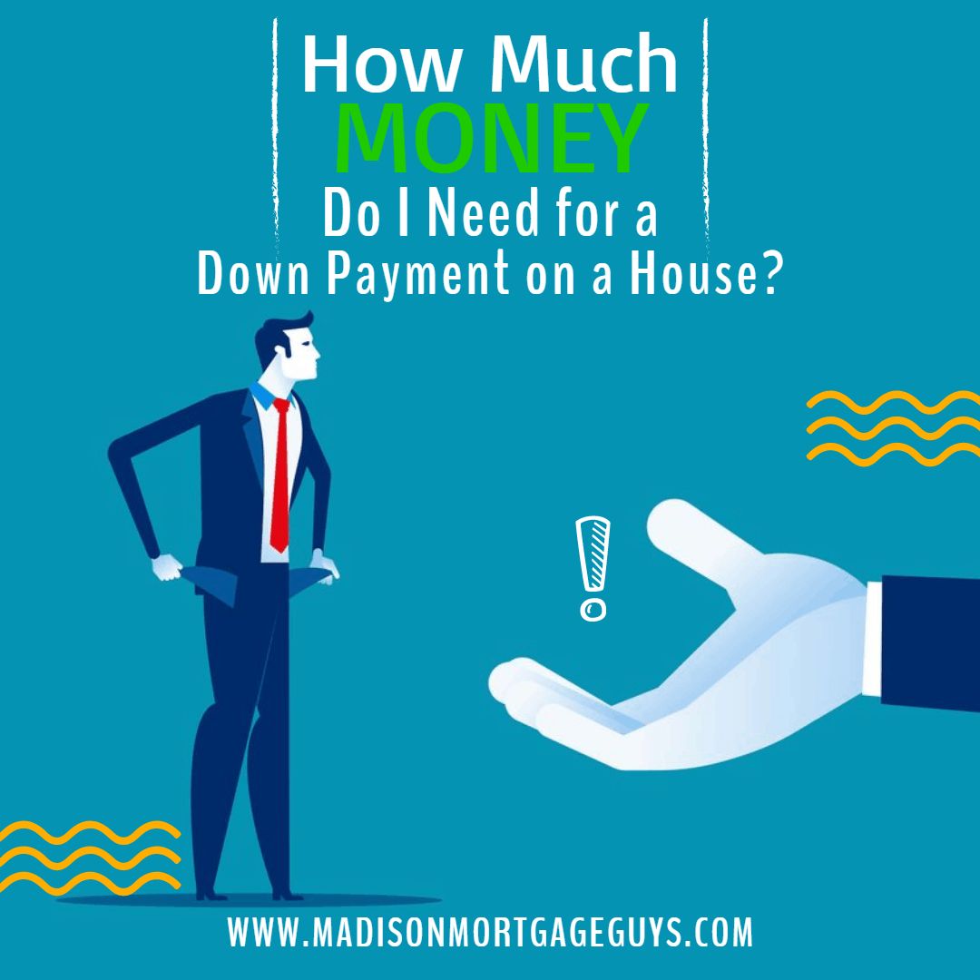 How Much Money Do I Need for a Down Payment on a House? bit.ly/3bXfcsE #RealEstate #MortgageUpdated via @MadisonMortgage