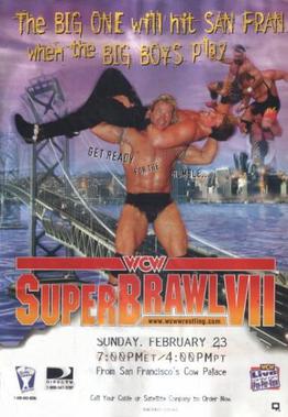 2/23/1997

The SuperBrawl VII poster.

#WCW #SuperBrawlVII #LexLuger #BuffBagwell #TheSteinerBrothers #RickSteiner #ScottSteiner #ScottNorton #CowPalace #DalyCity #California