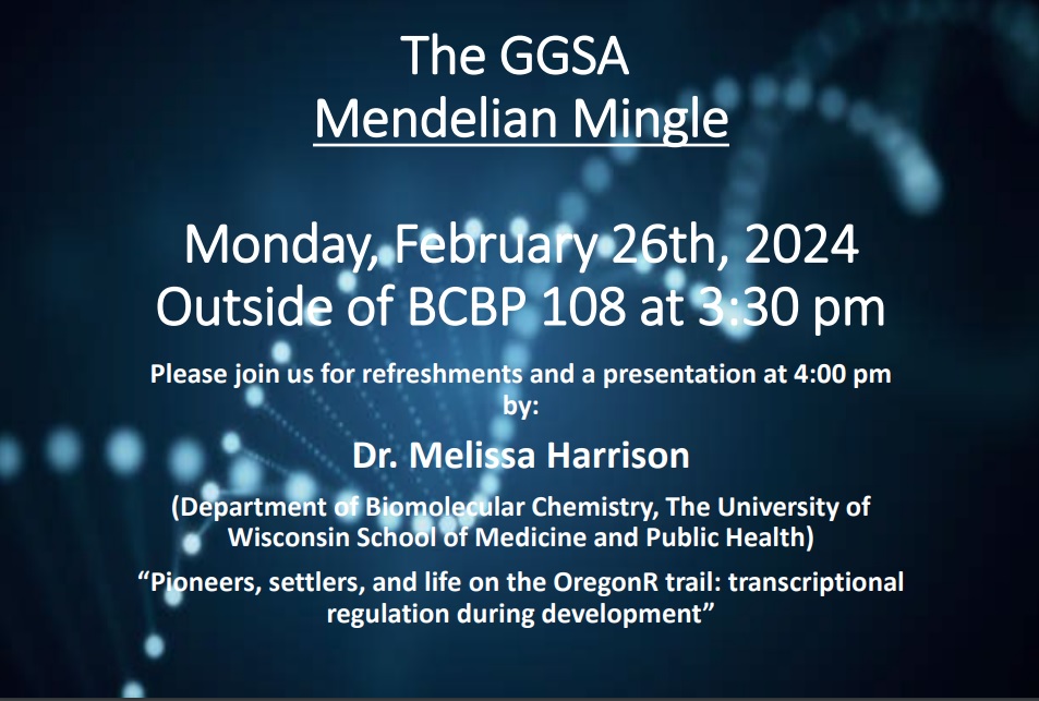 Join the #GGSA Mendelian Mingle before the G2 seminar at 3:30 p.m. outside of the #TAMUGENE office on Monday, Feb. 26. Don't miss our invited speaker, Dr. Melissa Harrison, from The University of Wisconsin School of Medicine and Public Health. #TAMUGENE #tamu #science #genetics