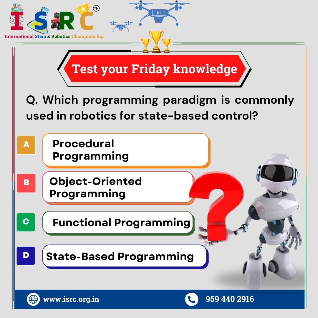 isrc_org_in's tweet image. Test your Friday knowledge! 🧠💻 Can you answer this? Q. Which programming paradigm is commonly used in robotics for state-based control? Let&apos;s see those coding brains in action! #FridayTrivia #ProgrammingQuiz #Robotics #ISRCchallenge 🤖🔍