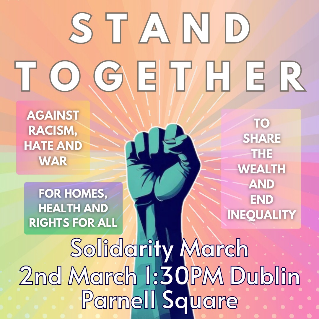 #StandTogether against racism, hate and war #StandTogether for homes, health and rights for all. Don't let the far right divide us. 📆Saturday, March 2nd ⏰1:30pm 📍Parnell Sq #DiversityNotDivision Event link: tinyurl.com/StandTogetherM…