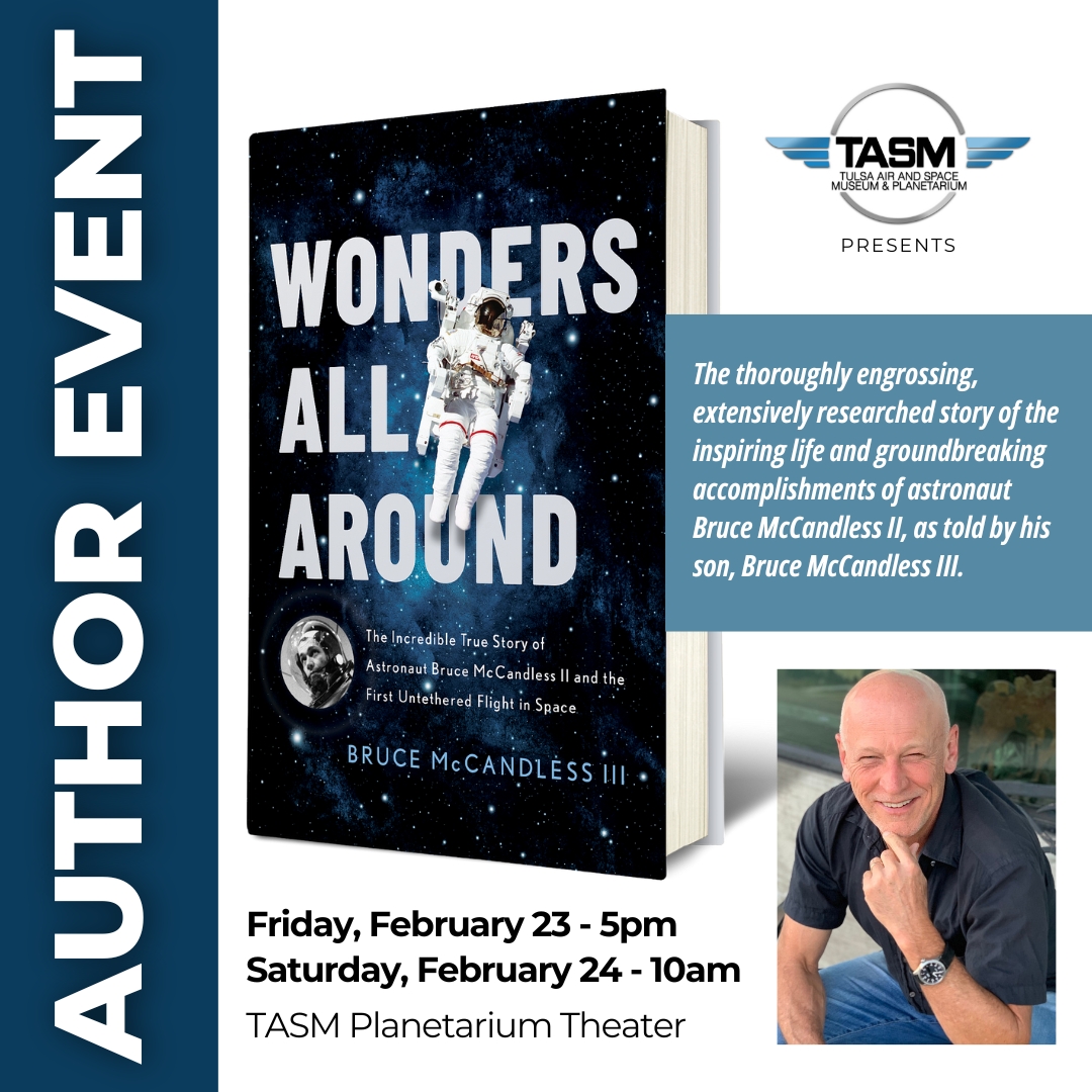TulsaAirSpace's tweet photo. Join us at TASM Friday, February 23 at 5pm and Saturday, February 24 at 10am for a presentation and book signing with author Bruce McCandless III. 

This event is included with TASM combo ticket for museum &amp; planetarium. Free admission for TASM members. https://t.co/wMzxcWOd70