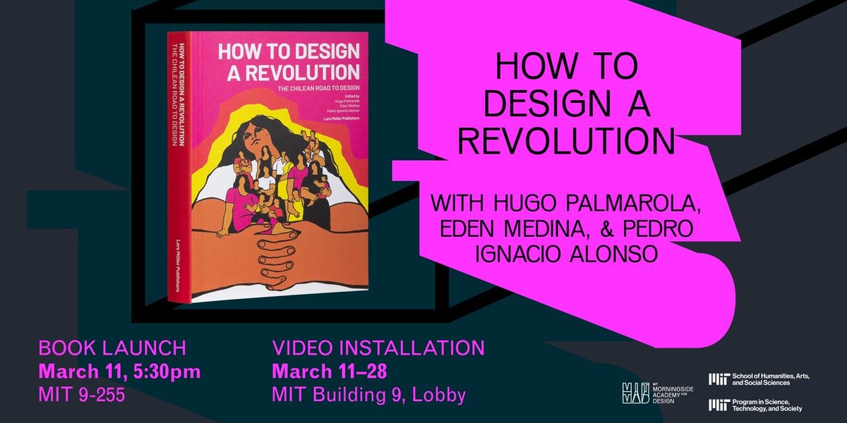 Meet the authors and watch the Chilean revolution design video! design.mit.edu/events/how-to-…