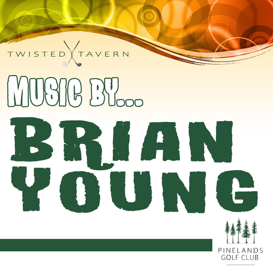 Brian Young TONIGHT at the Twisted Tavern 6pm to 9pm!