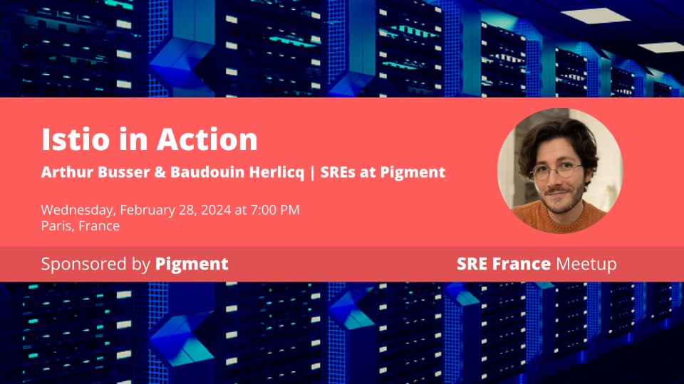 Lors du meetup de cette semaine, Arthur et Baudouin vont aborder le sujet d'Istio. Plus de détails sur la présentation ici: meetup.com/site-reliabili…