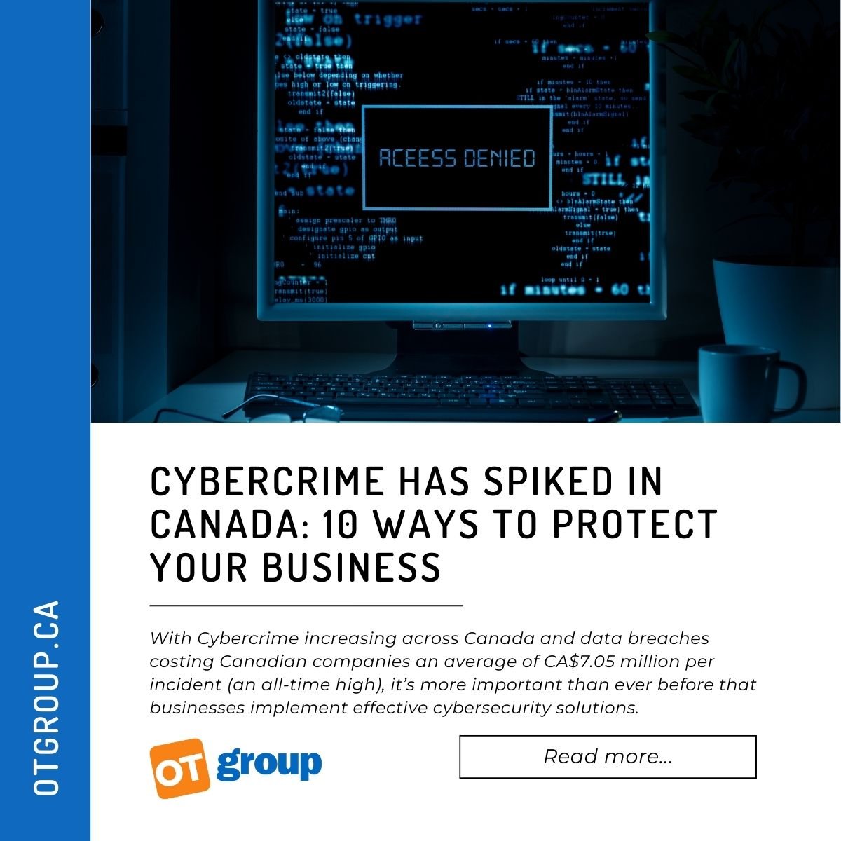 OT_Group's tweet photo. Cybercrime is on the rise in Canada, with data breaches costing companies millions. Give this blog a read to learn how you can protect your business with these 10 cybersecurity best practices. [https://t.co/ENBM89zstS]

#Cybersecurity https://t.co/Tyl3jZxYpM