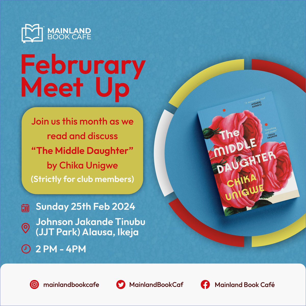 February Book Meetup📖

Join us this February for our book club meetup discussing "The Middle Daughter. By Chika Unigwe"

Date: Sunday 25th February

Time: 2pm

Location: Johnson Jakande Tinubu (JJT Park) Alausa, Ikeja.

See you there😁

N.B: For members only.