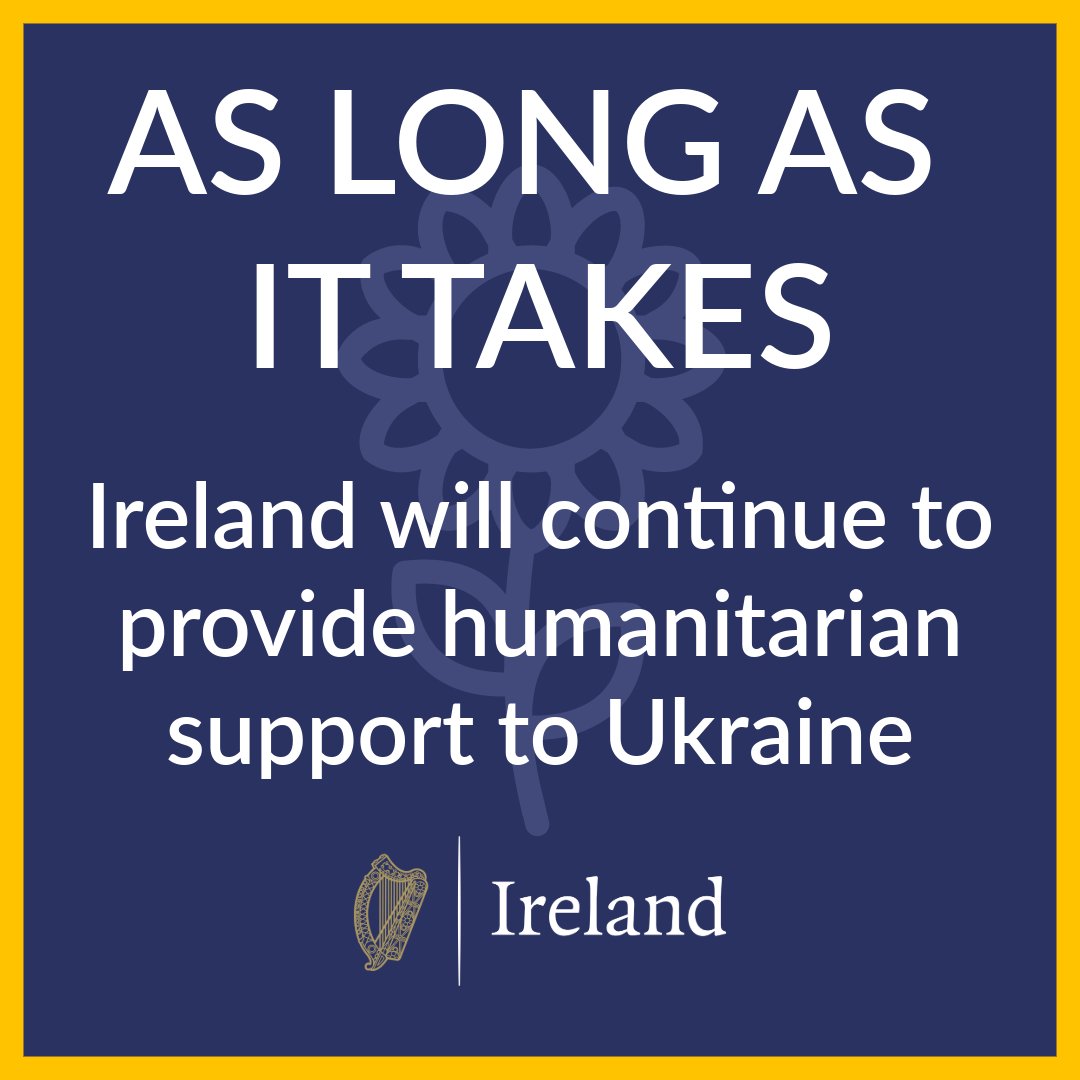 Ireland will continue to support Ukraine in addressing basic needs of the population & undertaking essential recovery work as it continues to defend its sovereignty and independence. #StandWithUkraine