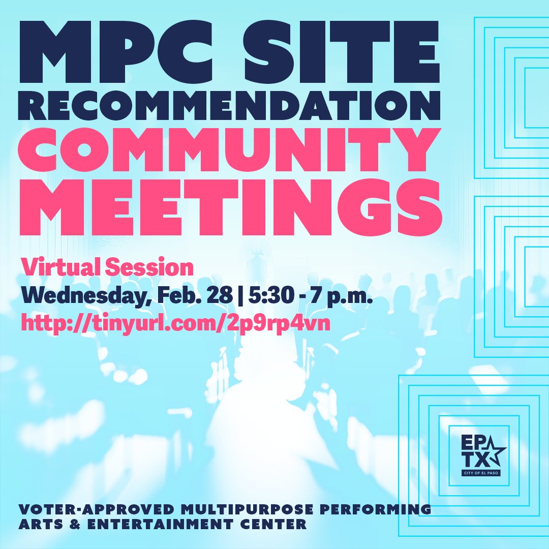 elev8ep's tweet photo. The City of El Paso will be hosting two meetings to inform the public about the site selection process &amp;  recommended alternative site for the voter-approved Multipurpose Performing Arts and Entertainment Center (MPC) project
Virtual Meeting
Meeting link: https://t.co/JggEbsNTVd https://t.co/h3MeHiVLVK
