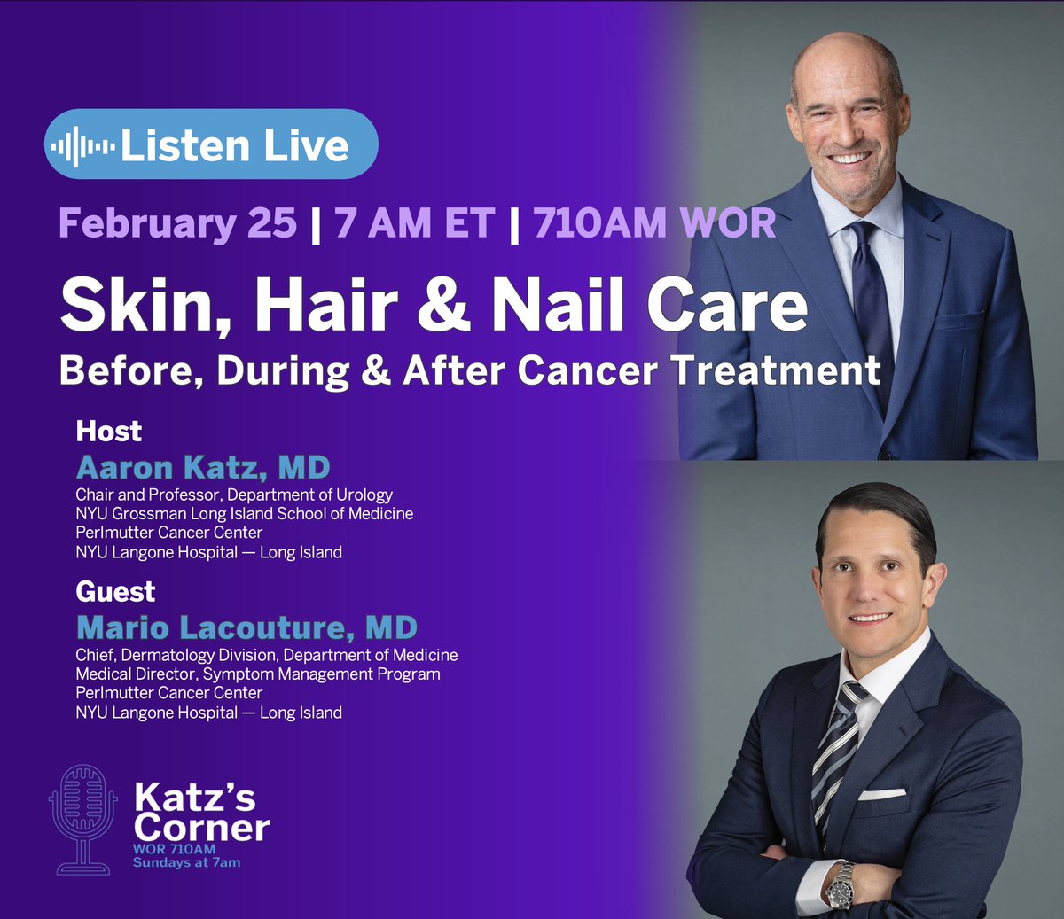Tune in this Sunday, 2/25, to hear our Dr. Aaron Katz (@RadioDoctorKatz) and Dr. Mario Lacouture of @NYULangoneLI discuss hair, skin, and nail health in cancer care. #OncoDerm Listen live at 7 am ET on WOR 710AM | iHeartRadio: ihr.fm/3ENmtu2
